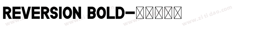 Reversion Bold字体转换